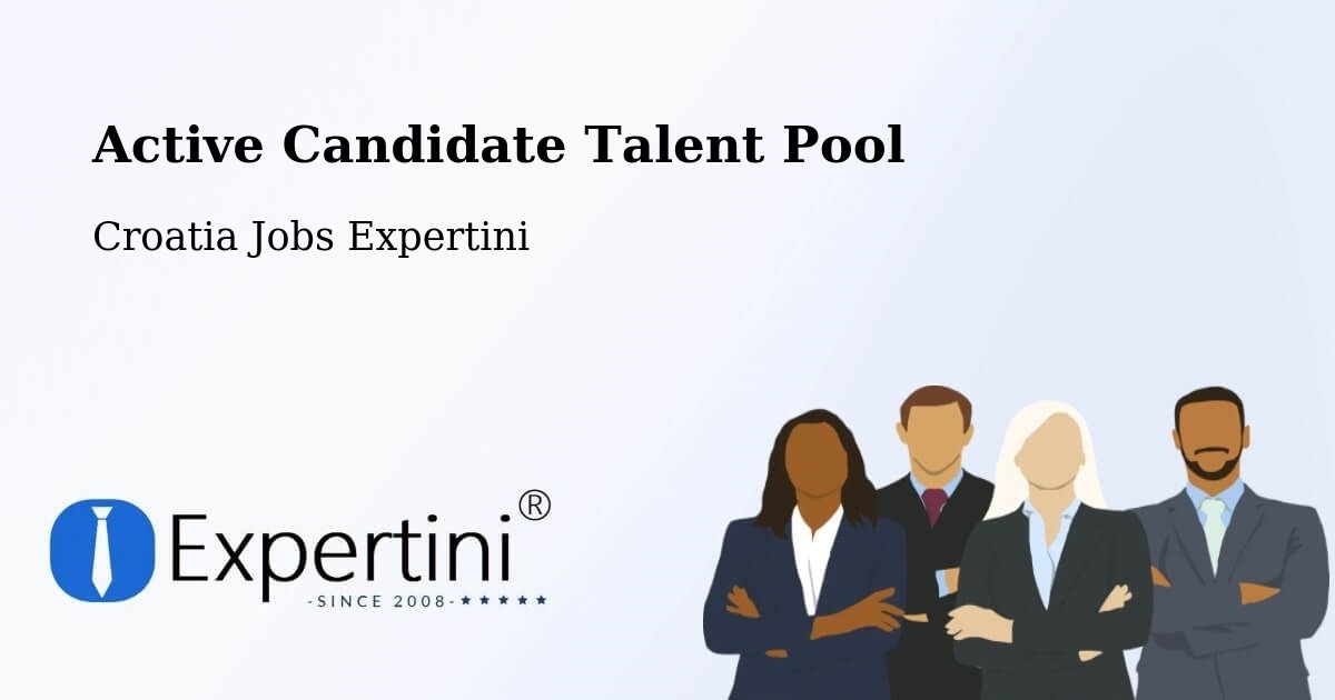 Active Candidate Talent Pool – Croatia - Croatia Jobs Expertini