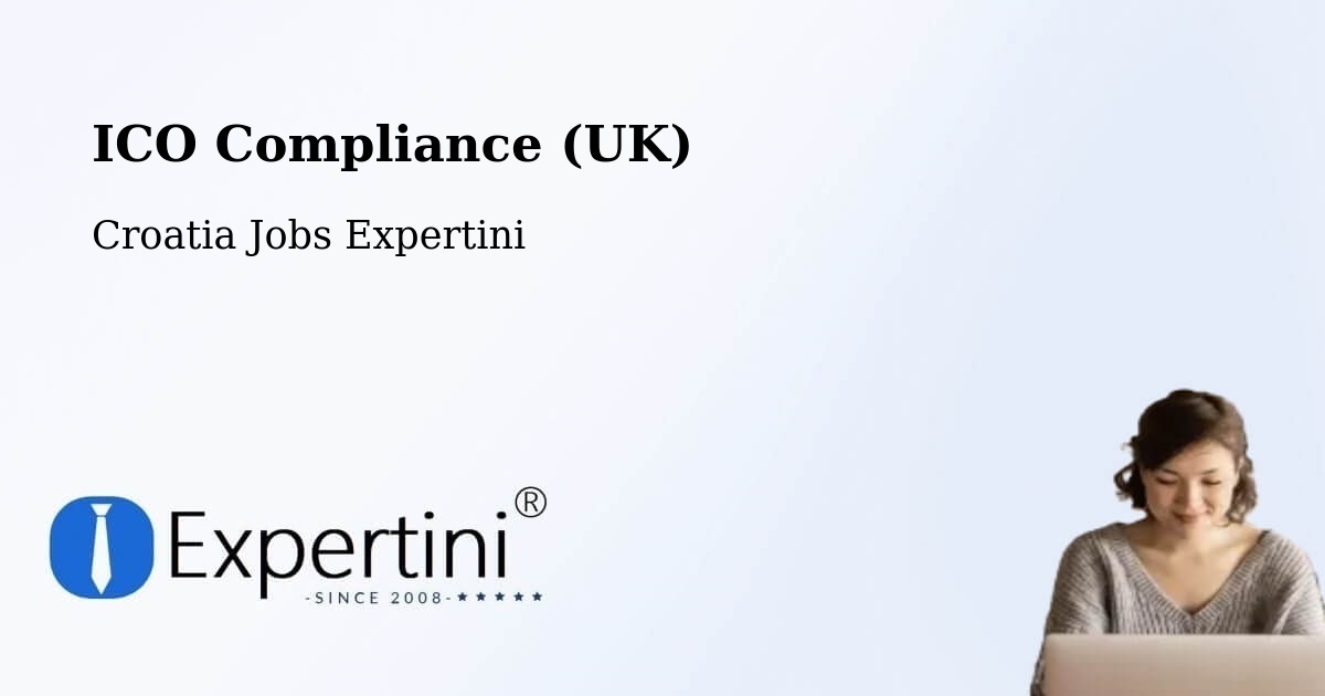 UK Data Protection & ICO Compliance – Croatia - Croatia Jobs Expertini