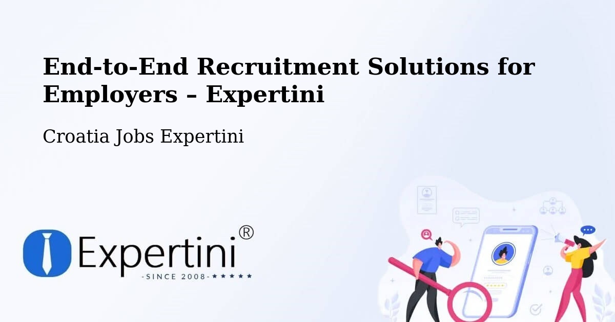 Recruitment Solutions for Employers – Croatia - Croatia Jobs Expertini