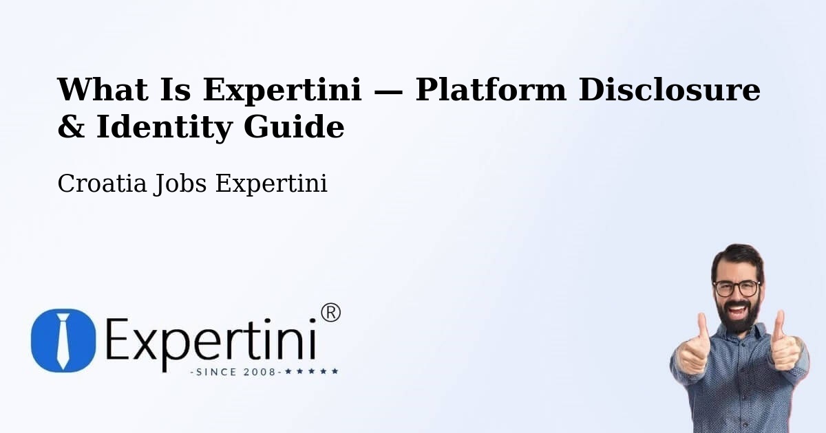What Is Expertini — Platform Disclosure & Identity Guide – Croatia